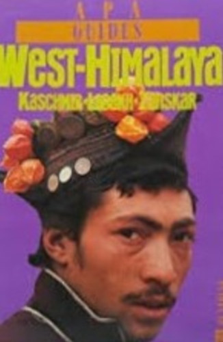 APA Guides: West-Himalaya (Kaschmir, Ladakh, Zanskar) (n�met nyelv�)