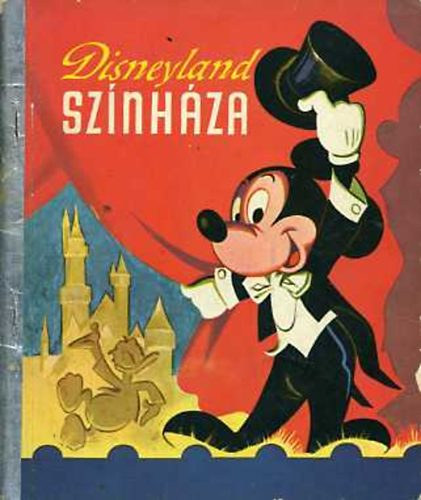 Walt Disney - Disneyland sz�nh�za