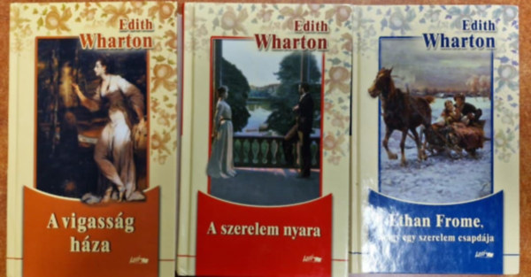 Edith Wharton - 3db Edith Wharton könyv:Ethan Frome+A szerelem nyara+A vigasság háza