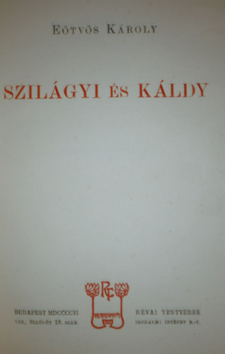 E�tv�s K�roly - Szil�gyi �s K�ldy