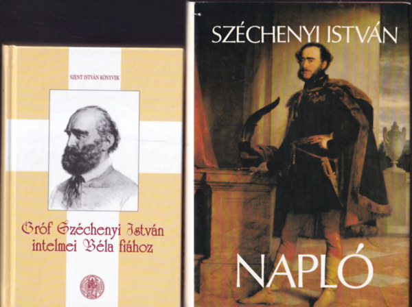 2 db knyv Szchenyi Istvnrl: Napl + Grf Szchenyi Istvn intelmei Bla fihoz