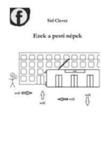 Sid Clever - Ezek a pesti népek