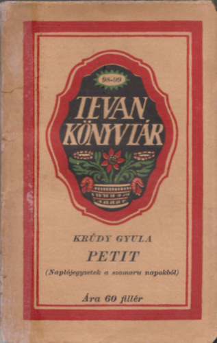 Krdy Gyula - Petit - Napljegyzetek a szomoru napokbl (I. kiads)