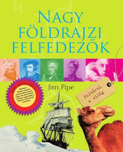 Jim Pipe - Nagy fldrajzi felfedezk