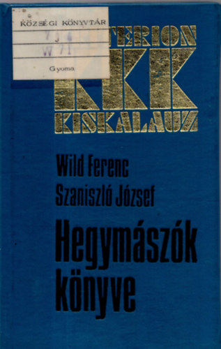 Wild Ferenc-Szaniszl Jzsef - Hegymszk knyve