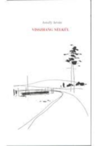 Antalfy Istv�n - Visszhang n�lk�l