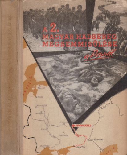 Horvth Mikls dr. - A 2. magyar hadsereg megsemmislse a Donnl