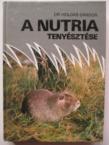 Dr. Holdas Sndor - A nutria tenysztse