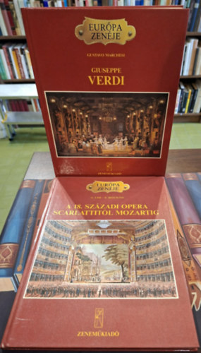 Gustavo Marchesi, Lise, G.-Rescigno, E. - 2 kötet az Európa Zenéje sorozatból: Giuseppe Verdi, A 18. századi opera Scarlattitól Mozartig
