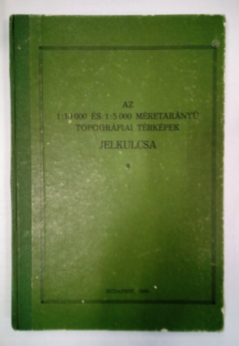 nincs megadva - Az 1:10000 s 1:5000 mretarny topogrfiai trkpek jelkulcsa