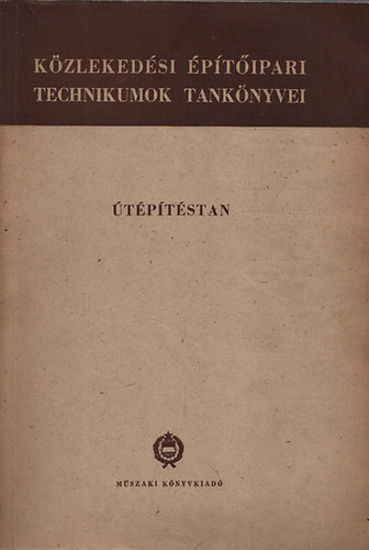 Kovcs Gyrgy; Mszros Komromy Lszl - tptstan - Az tptsi ipari technikum III-IV. osztlya szmra