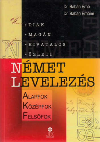 Dr. Babri Ern; Dr. Babri Ernn - Nmet levelezs (LX-0102) - Alapfok - Kzpfok - Felsfok