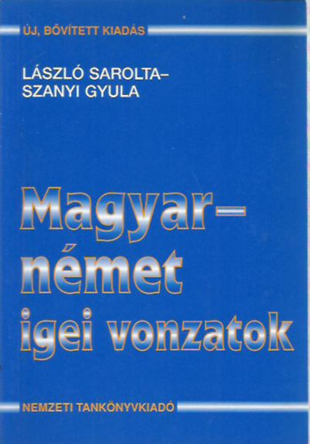 L�szl� Sarolta; Szanyi Gyula - Magyar-n�met igei vonzatok (b�v�tett v�ltozat)
