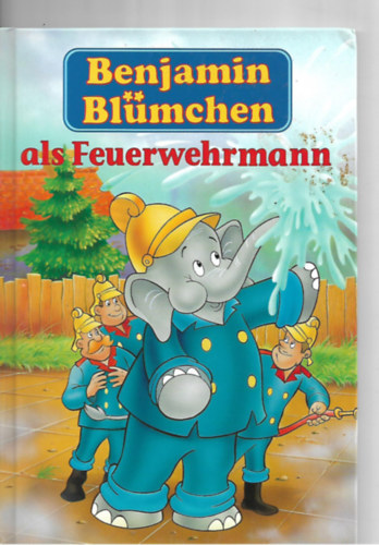 Benjamin Blmchen als Feuerwehrmann