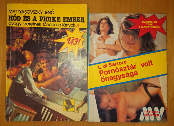 L. di Sartore Mattyasovszky Jenő - 2 erotikus kiskönyv: Pornósztár volt őnagysága, Hód és a picike ember - avagy szeretnek táncolni a lányok