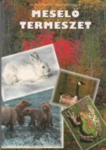 Dr. Fejes Erzs�bet; Kanczler Gyul�n� dr. - Mes�l� term�szet