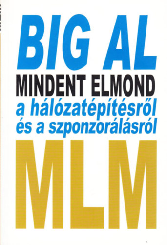 Tom Schreiter - Big Al mindent elmond a hlzatptsrl s a szponzorlsrl (SPONSORING MAGIC)