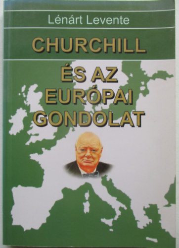 L�n�rt Levente - Churchill �s az eur�pai gondolat