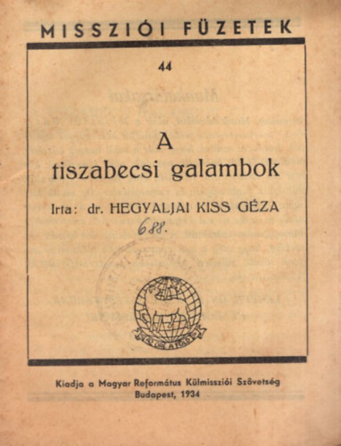 Dr. Hegyaljai Kiss Gza - A tiszabecsi galambok.