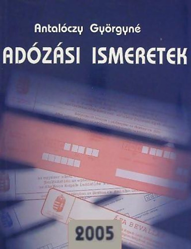 Antalczy Gyrgyn - Adzsi ismeretek 2005