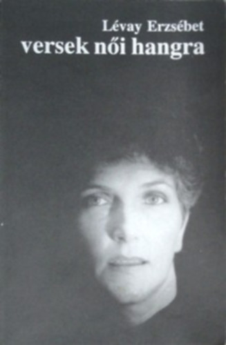 Lévay Erzsébet - Versek női hangra