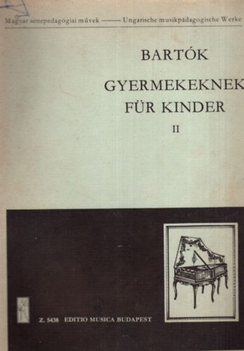 Kovcs Mtys  (szerk.) - Bartk Gyermekeknek  - Fr Kinder II.