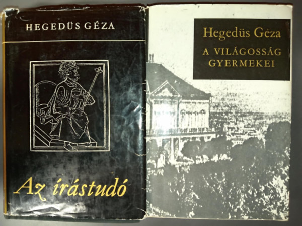 Hegeds, Gza Hegeds Gza - 2 db Hegeds Gza knyv: Az rstud + A vilgossg gyermekei