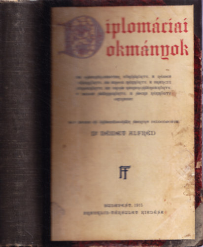 Dr. N�met Alfr�d - Diplom�ciai okm�nyok (az osztr�k-magyar v�r�sk�nyv, a n�met...)