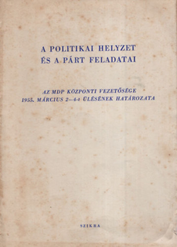 Rákosi Mátyás - A politikai helyzet és a párt feladatai