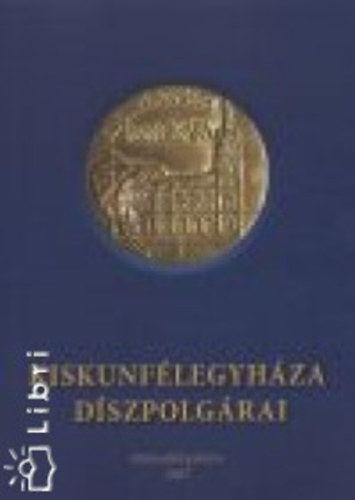 Kiskunf�legyh�za d�szpolg�rai