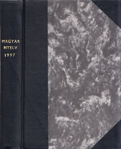 Benk� Lor�nd  (f�szerk.) - Magyar Nyelv (1997 - XCIII. teljes �vfolyam)
