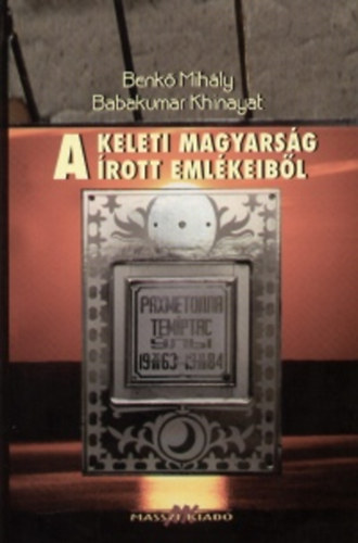 Khinayat, Babakumar Benkő Mihály - A keleti magyarság írott emlékeiből