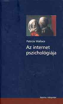 Patricia Wallace - Az internet pszicholgija