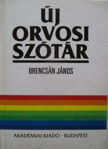 Brencsn Jnos - j orvosi sztr - Orvosi kifejezsek magyarzata