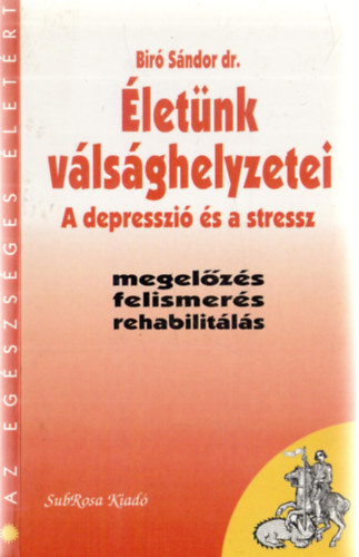 Dr. Br Sndor - letnk vlsghelyzetei - A depresszi s a stressz