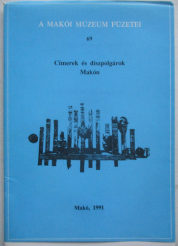 T�th Ferenc  (szerk) - C�merek �s d�szpolg�rok Mak�n