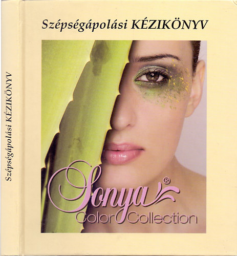 Bs Anik-Ungr Kata  (szerk.) - Szpsgpolsi kziknyv - Sonya Color Collection