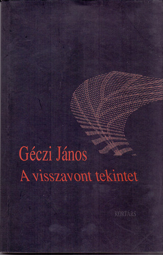 Gczi Jnos - A visszavont tekintet