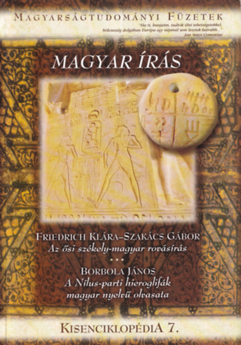 Borbola J�nos Friedrich Kl�ra  Szak�cs G�bor - Magyars�gtudom�nyi f�zetek - Magyar �r�s (Kisenciklop�dia 7.)