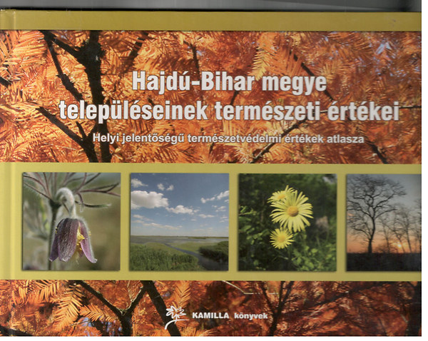 Molnr Antal  (szerk.) - Hajd-Bihar megye teleplseinek termszeti rtkei