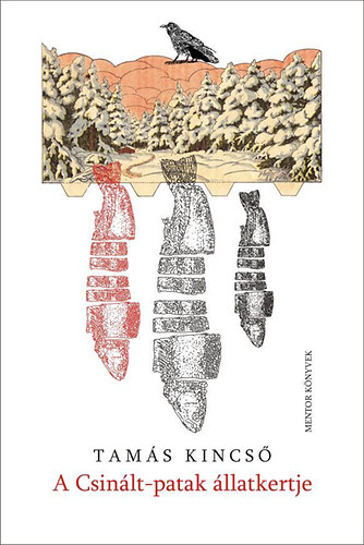 Tamás Kincső - A Csinált-patak állatkertje