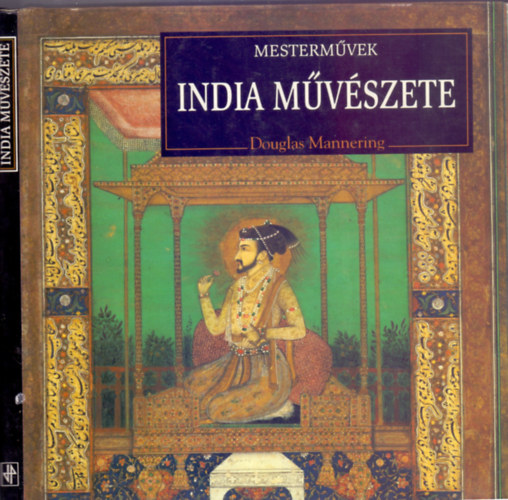 Douglas Mannering - India mvszete (Mestermvek)