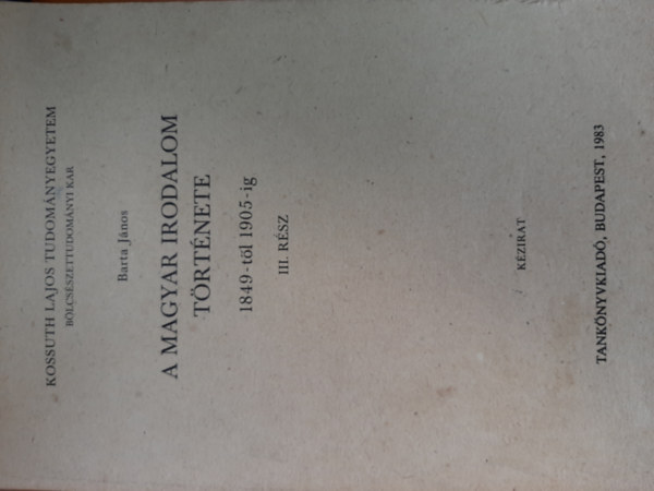 Barta J�nos - A magyar irodalom t�rt�nete 1849-t�l 1905-ig III.