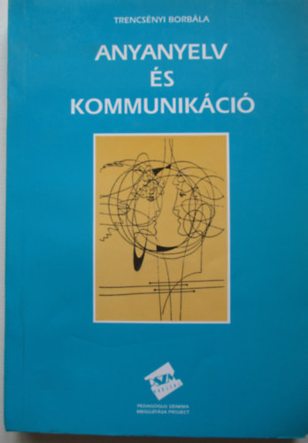 Trencsényi Borbála - Anyanyelv és kommunikáció