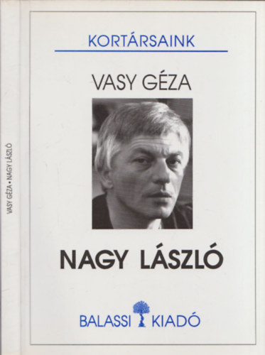 Vasy G�za - Nagy L�szl� (Kort�rsaink) - DEDIK�LT!
