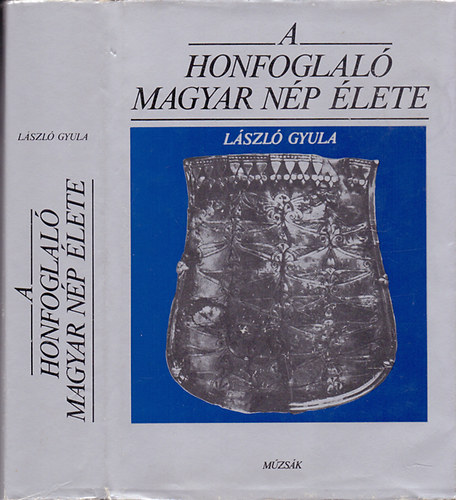 Lszl Gyula - A honfoglal magyar np lete