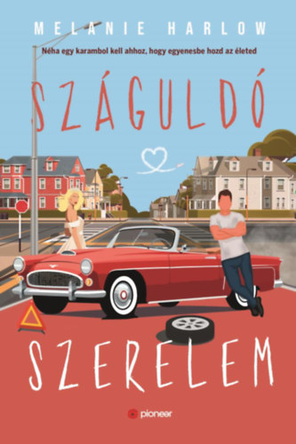 Melanie Harlow - Száguldó szerelem