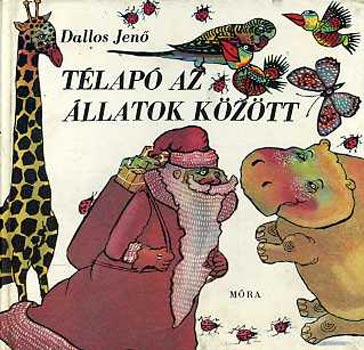 Dallos Jen - Tlap az llatok kztt