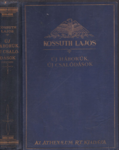 j hboruk, j csaldsok (Kossuth Lajos iratai VI.)