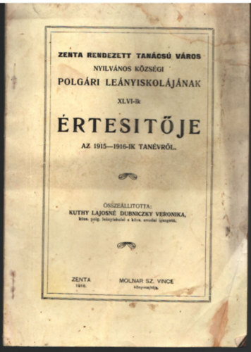 Kuthy Lajosn Dubniczky Veronika - Zenta rendezett tancs vros Nyilvnos Kzsgi Polgri Lenyiskoljnak XLVI -ik rtestje -az 1915-1916 -ik tanvrl